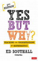 Yes, But Why? Teaching for Understanding in Mathematics