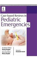 Case-Based Reviews in Pediatric Emergencies