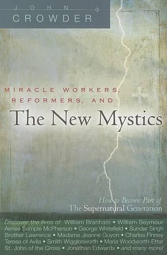 Miracle Workers, Reformers, and the New Mystics