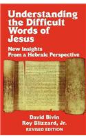 Understanding the Difficult Words of Jesus (REV)