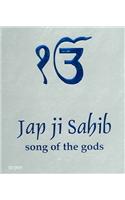 Jap Ji Sahib: Song Of The Gods