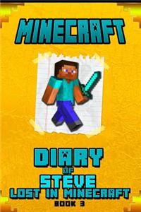 Minecraft Diary of Steve Lost in Minecraft Book 3