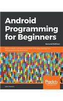 Android Programming for Beginners - Second Edition