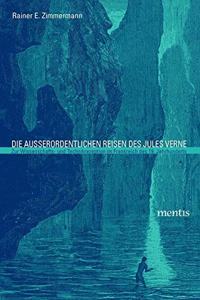 Die Ausserordentlichen Reisen Des Jules Verne