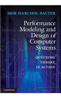 Performance Modeling and Design of Computer Systems