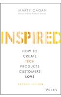 Inspired - How to Create Tech Products Customers Love, 2nd Edition