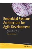 Embedded Systems Architecture for Agile Development