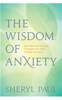 Wisdom of Anxiety