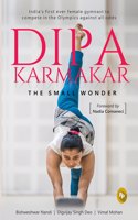Dipa Karmakar: The Small Wonder (India's first ever female gymnast to compete in the Olympics)