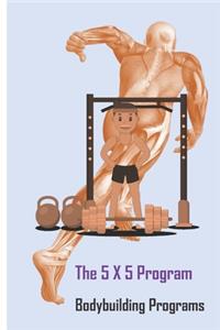 The 5 X 5 Program