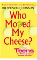 Who Moved My Cheese For Teens