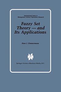 Fuzzy Set Theory and Its Applications