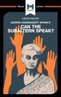 Analysis of Gayatri Chakravorty Spivak's Can the Subaltern Speak?