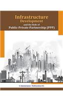 Infrastructure Development & the Role of Public-Private-Partnership (PPP)