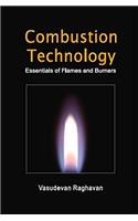 Combustion Technology : Essentials of Flames and Burners