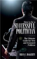 How to be a Successful Politician