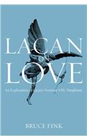 Lacan on Love - An Exploration of Lacan's Seminar VIII, Transference