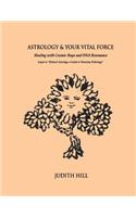Astrology & Your Vital Force