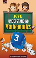 ICSE Understanding Mathematics - 3