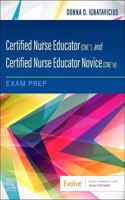 Certified Nurse Educator (Cne(r)) and Certified Nurse Educator Novice (Cne(r)N) Exam Prep