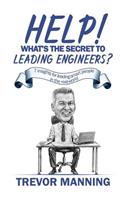 Help! What's the secret to Leading Engineers?