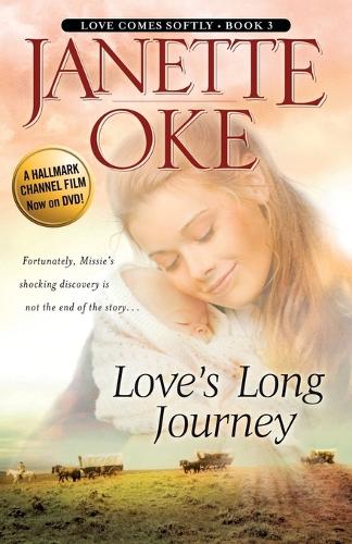 Love`s Long Journey: (Love Comes Softly)