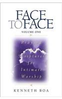 Face to Face: Praying the Scriptures for Intimate Worship