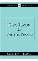 God, Reason and Theistic Proofs