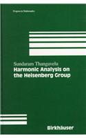 Harmonic Analysis on the Heisenberg Group