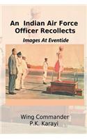 Indian Air Force Officer Recollects