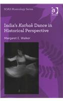 India's Kathak Dance in Historical Perspective