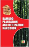 Bamboo Plantation and Utilization Handbook