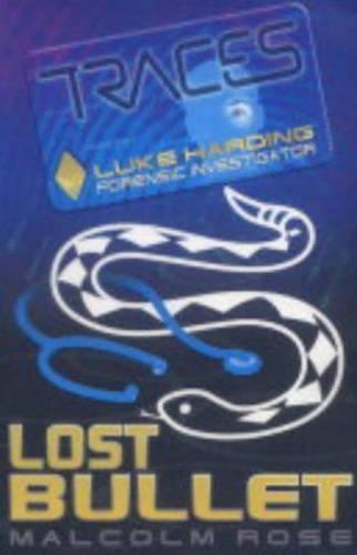 Lost Bullet (Traces: Luke Harding, Forensic Investigator S.)