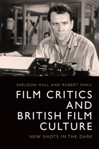 Film Critics and British Film Culture
