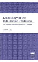 Eschatology in the Indo-Iranian Traditions