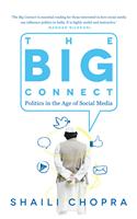The Big Connect: Politics In The Age Of Social Media