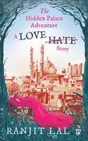 The Hidden Palace Adventure Love Hate Story