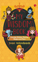 MY WISDOM BOOK Everyday Shlokas, Mantras, Bhajans and More