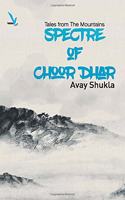 SPECTRE OF CHOOR DHAR : Tales from The Mountains