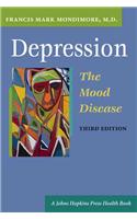 Depression, the Mood Disease