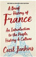 Brief History of France, Revised and Updated