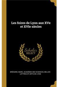 Les foires de Lyon aux XVe et XVIe siècles