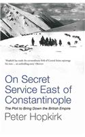 On Secret Service East of Constantinople