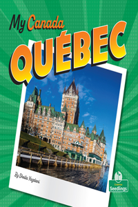 Québec: (My Canada)