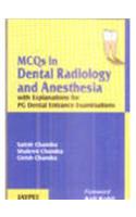 MCQs in Dental Radiology and Anesthesia with Explanations for PG Dental Entrance Examinations