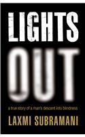 Lights Out: A true story of a man’s descent into blindness