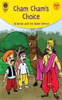 Cham Cham's Choice and Bando and the Water