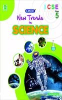 Evergreen Candid ICSE New Trends In Science (with Worksheets):CLASS - 5