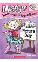 Picture Day: A Branches Book (Missy's Super Duper Royal Deluxe #1)