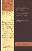 Indianization, the Officer Corps, and the Indian Army